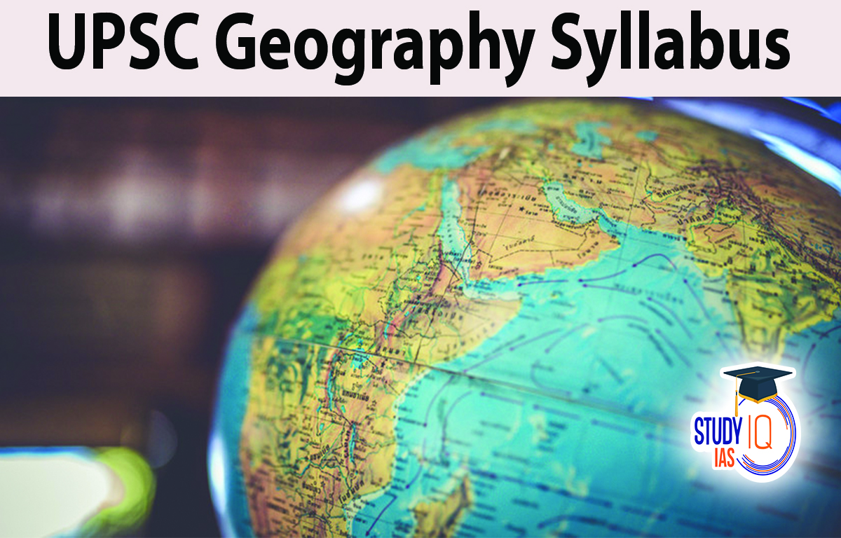 UPSC Geography Syllabus