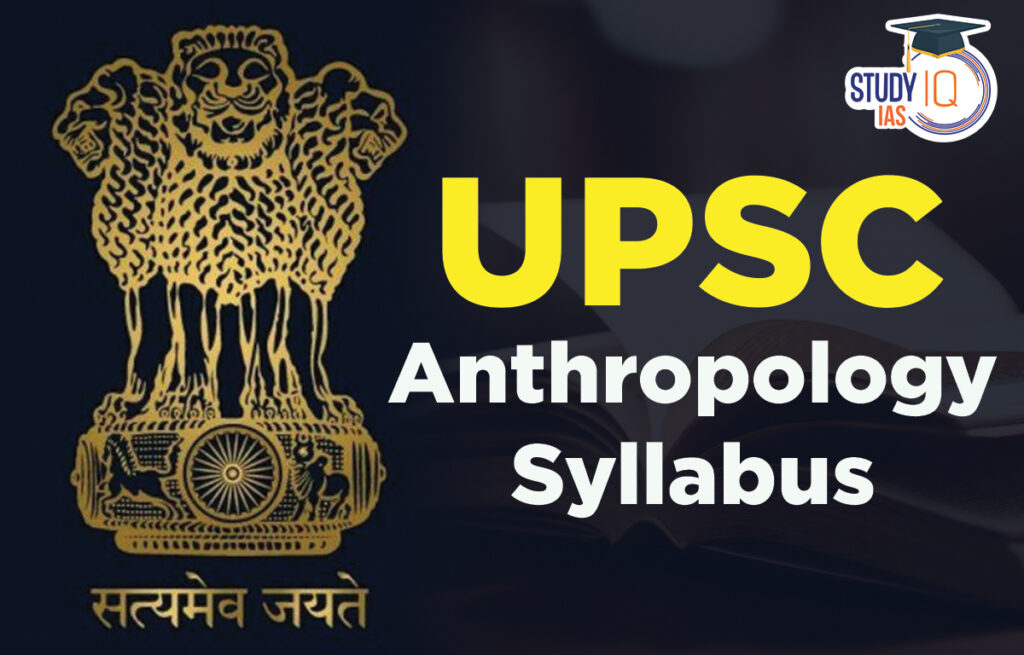 UPSC Anthropology Syllabus