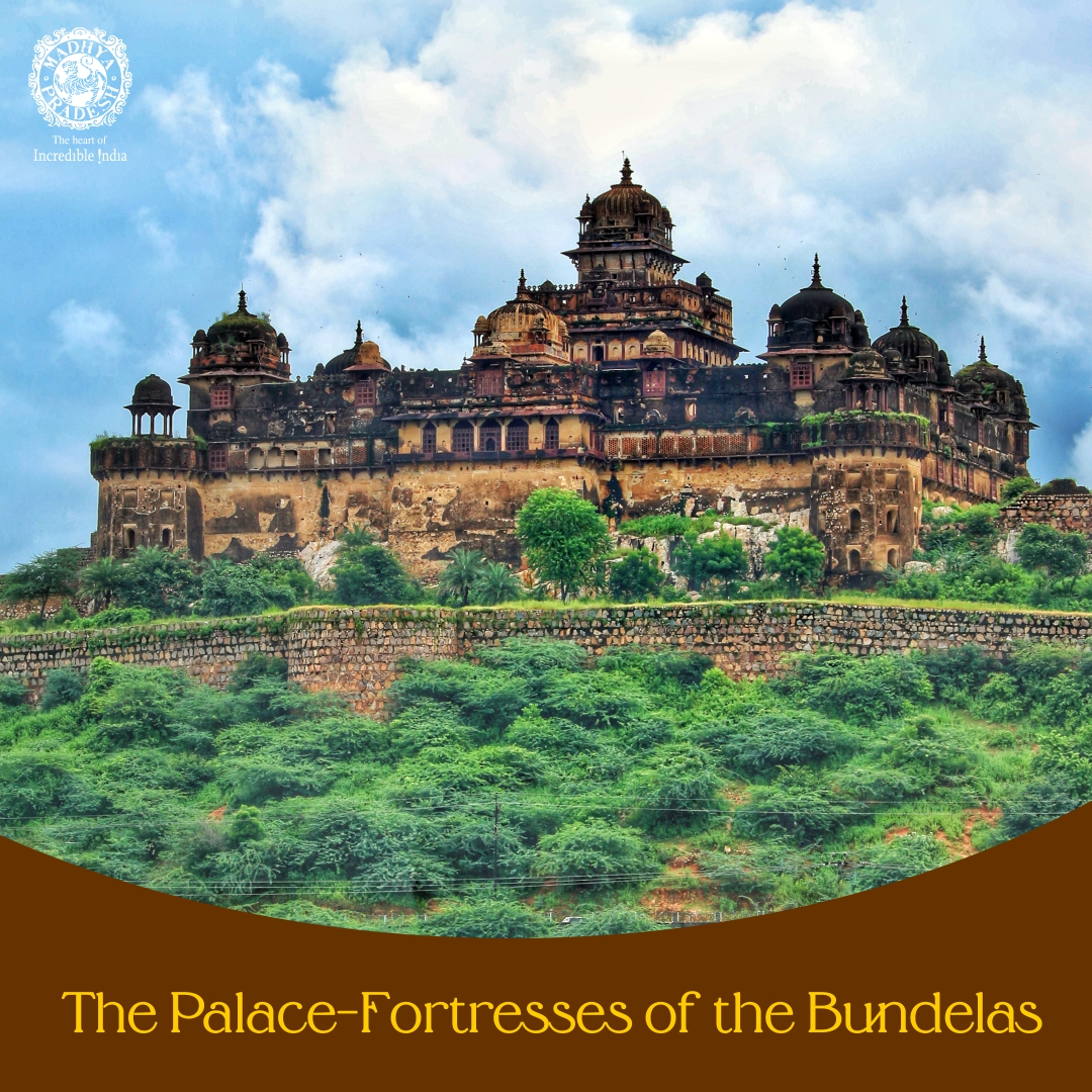 Palace-Fortresses of the Bundelas