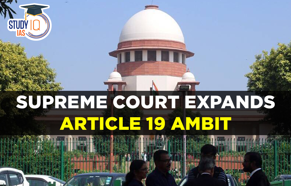 Supreme Court Expands Article 19 Ambit