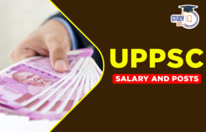 UPPSC Salary 2025, Check PCS In Hand Salary, Perks and Allowance