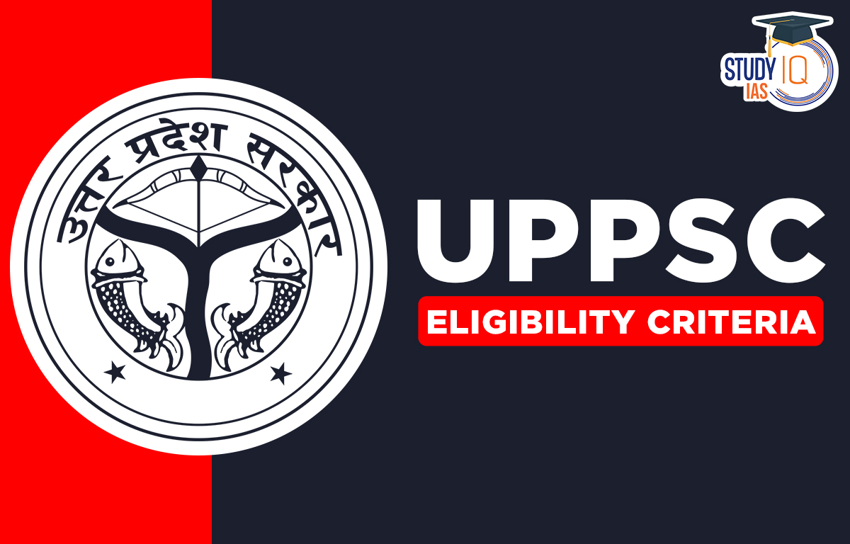 UPPSC Eligibility Criteria 2025, PCS Age Limit And Education