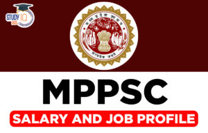 MPPSC Salary 2025, Check Out In Hand Salary and Job Profile