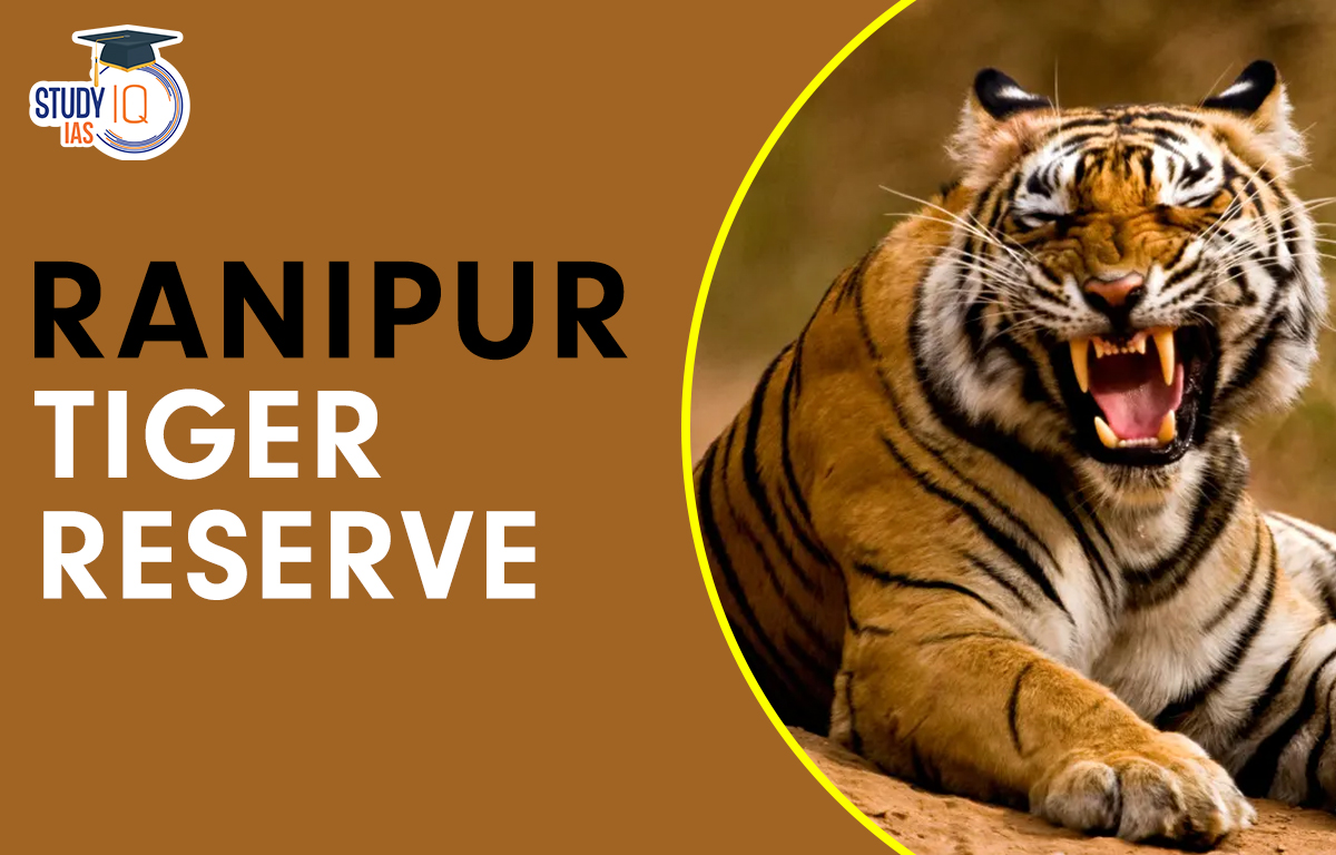 Ranipur Tiger Reserve