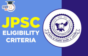 JPSC Eligibility Criteria 2025, Age Limit and Education Qualification