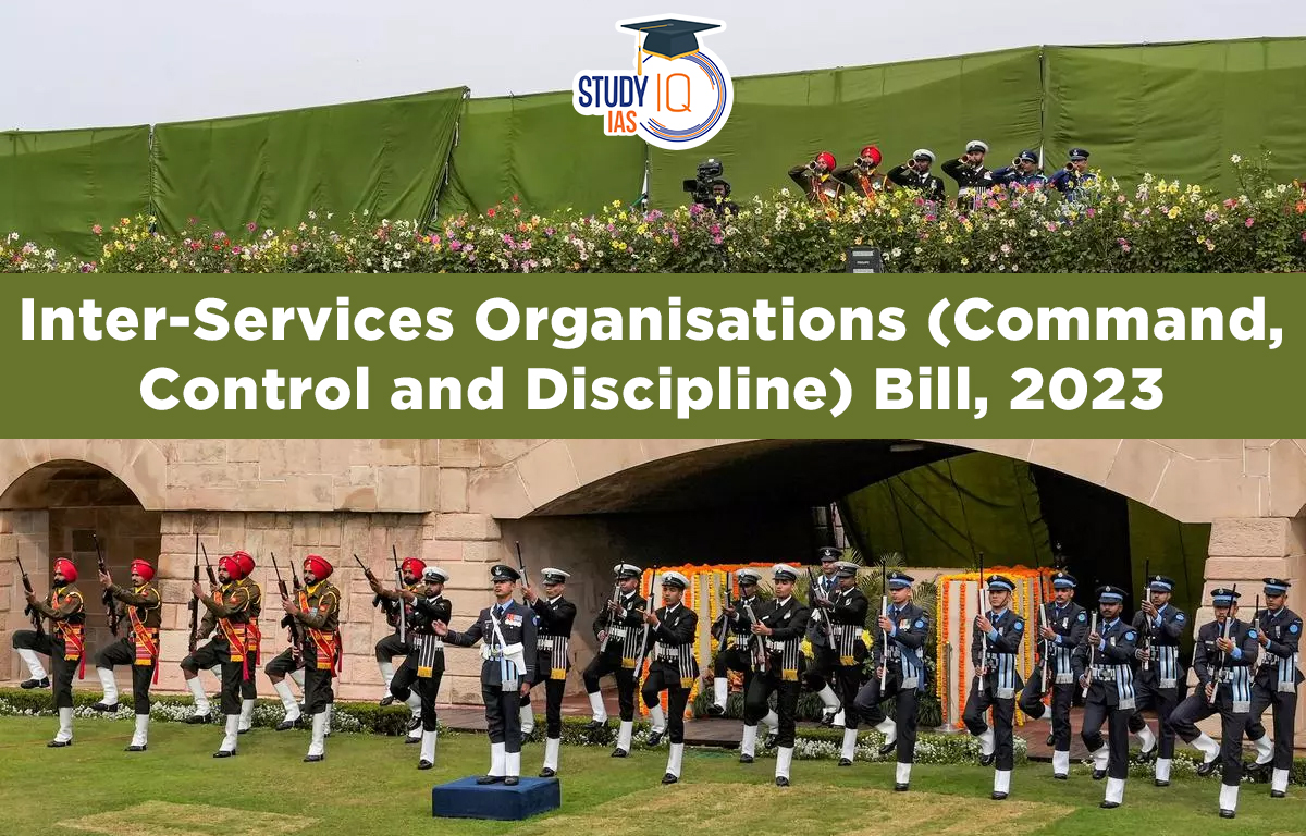 Inter-Services Organisations (Command, Control and Discipline) Bill, 2023