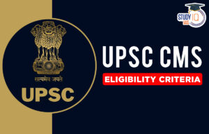 UPSC CMS Eligibility 2025, Check  Age Limit and Education