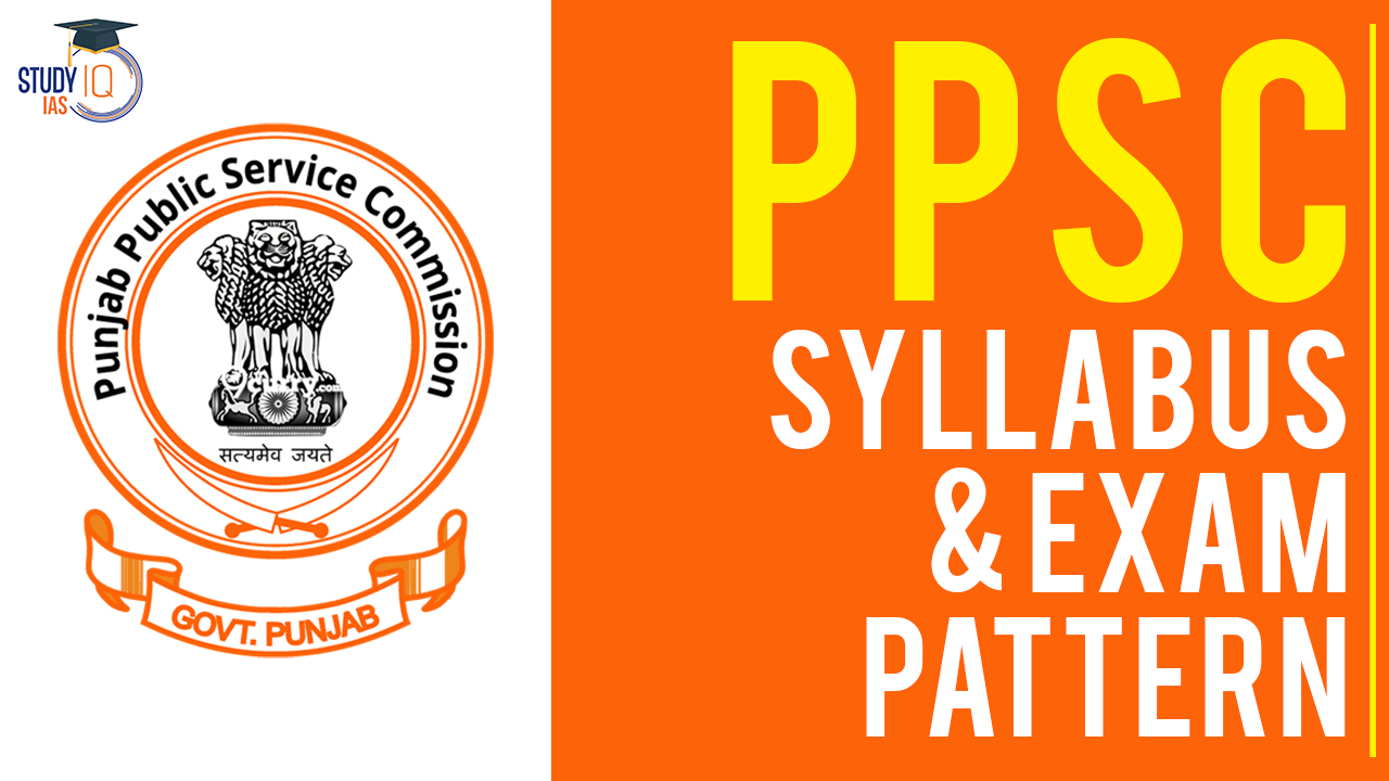 PPSC Syllabus 2025, Check Prelims and Mains Syllabus PDF