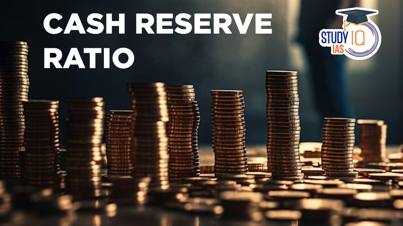 Cash Reserve Ratio