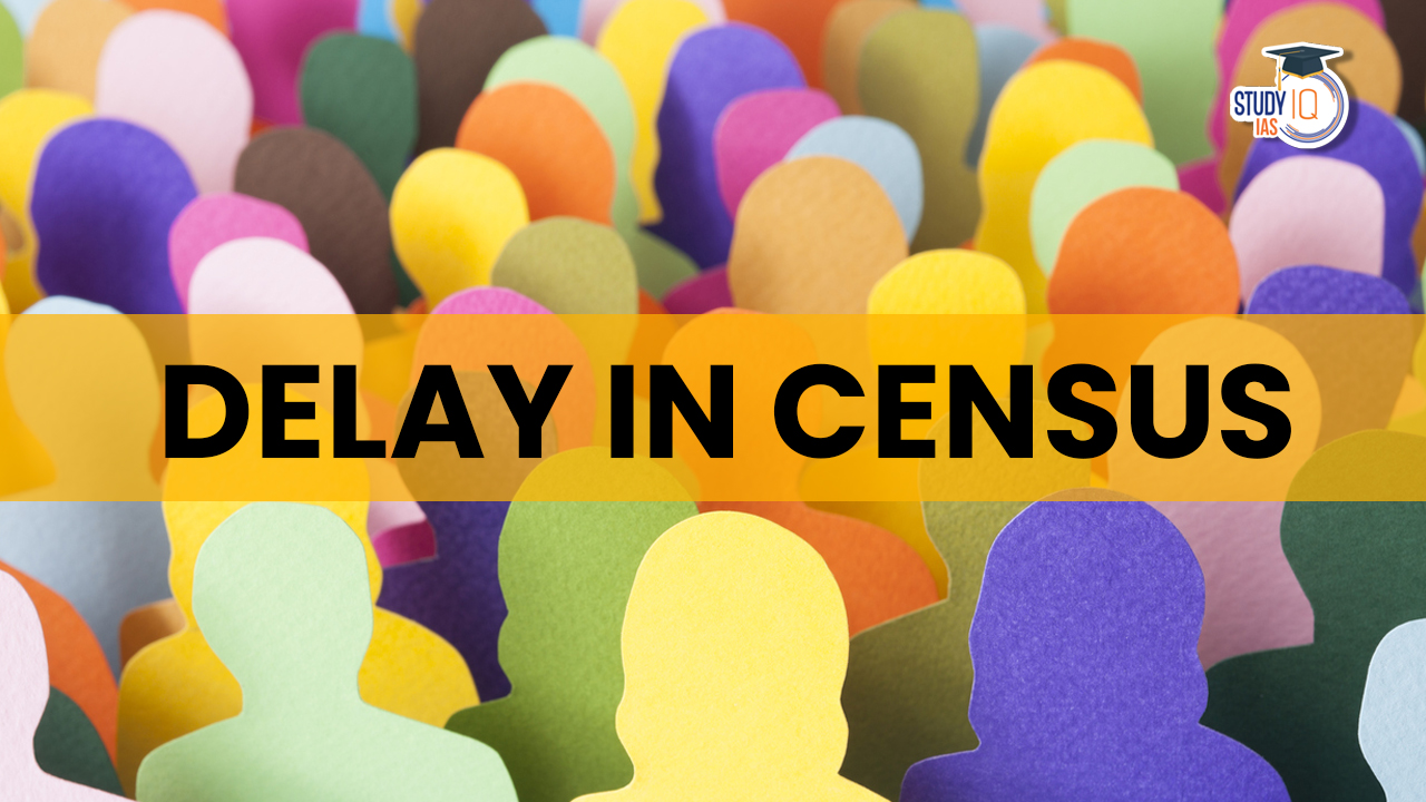 Delay in Census