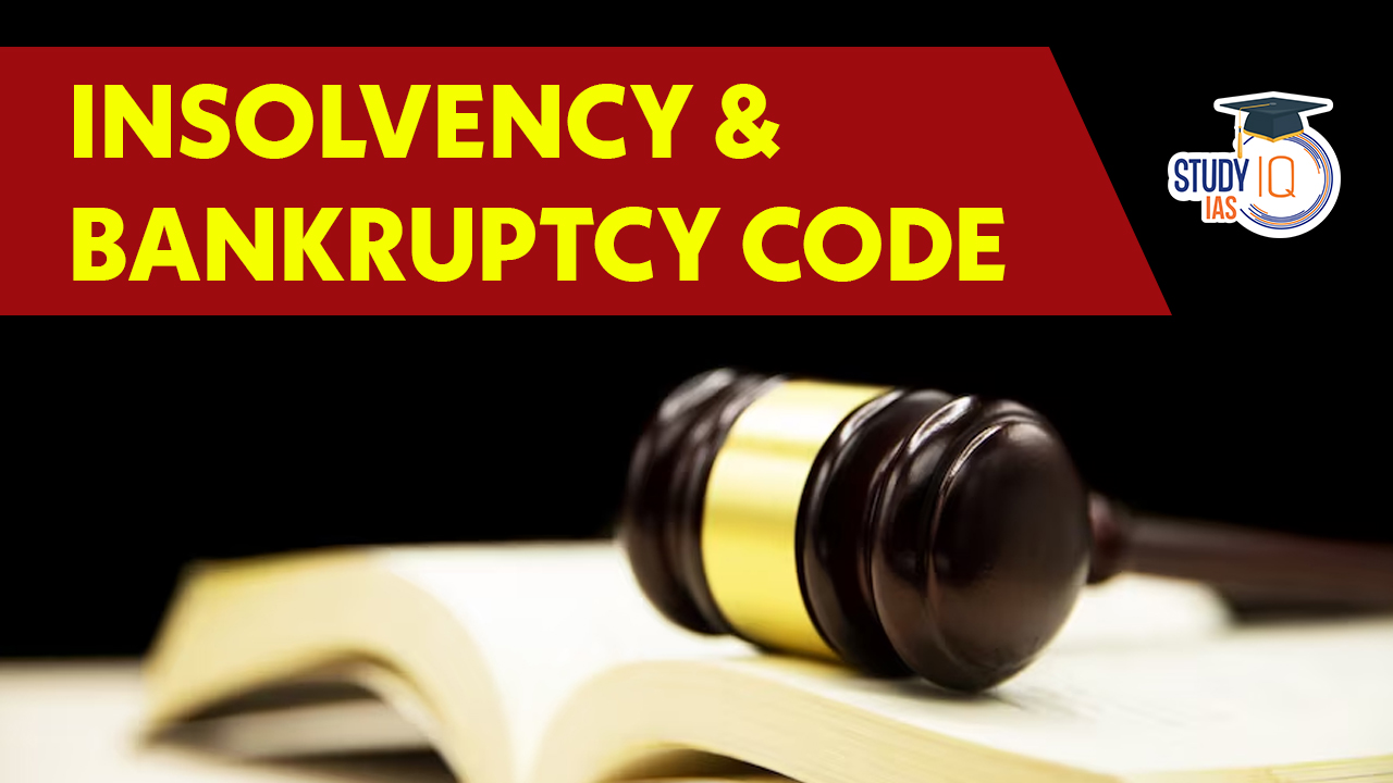 Insolvency and Bankruptcy Code