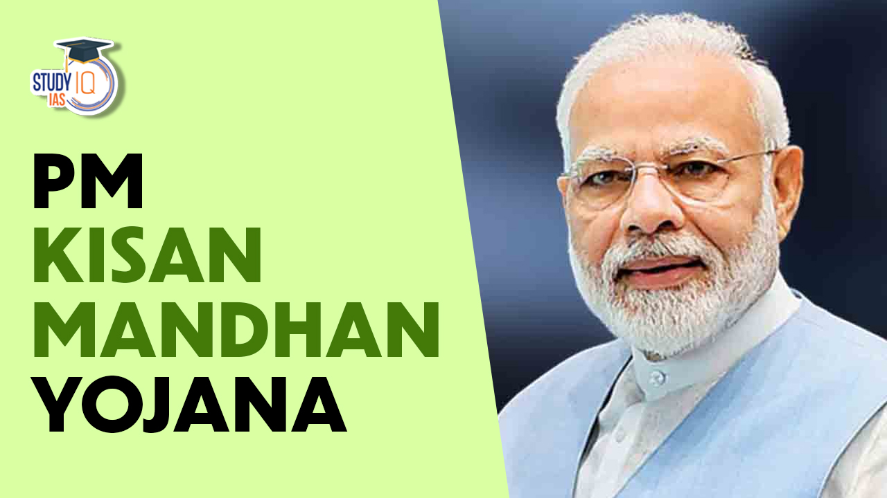 Pradhan Mantri Kisan Maan-Dhan Yojana (PM-KMY)