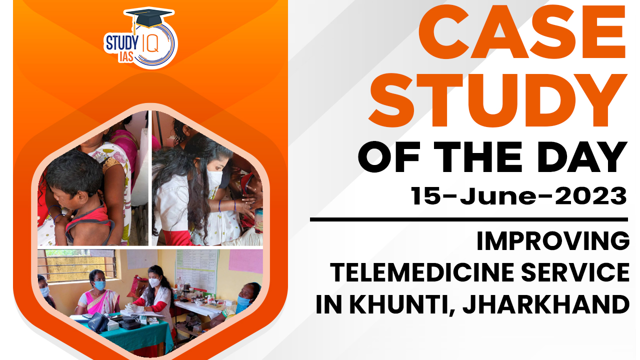 Improving Telemedicine Service in Khunti, Jharkhand