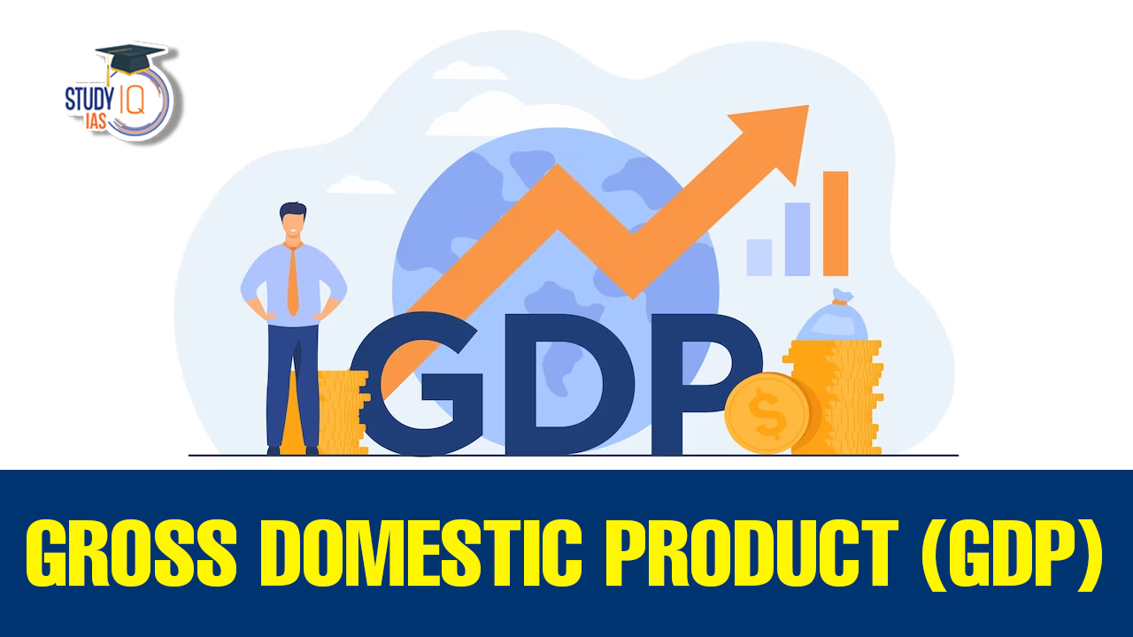 Gross Domestic Product (GDP)