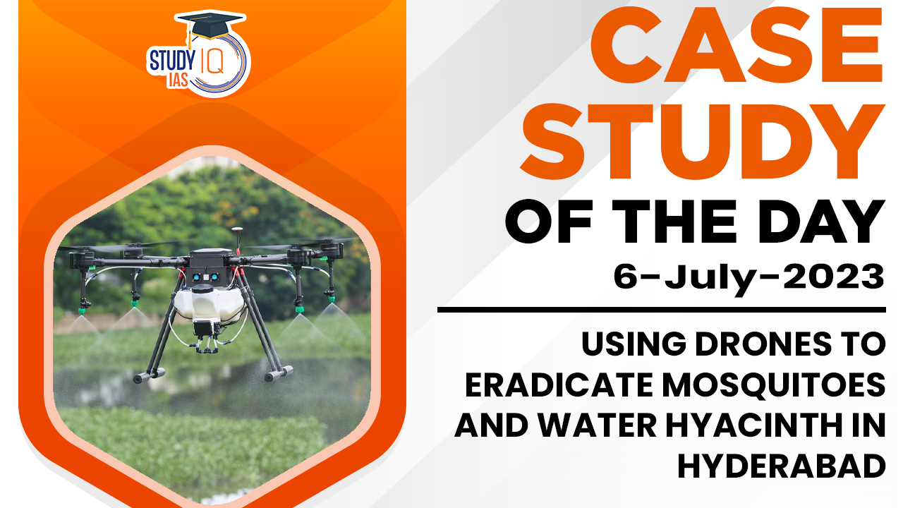 Using Drones to Eradicate Mosquitoes and Water Hyacinth in Hyderabad