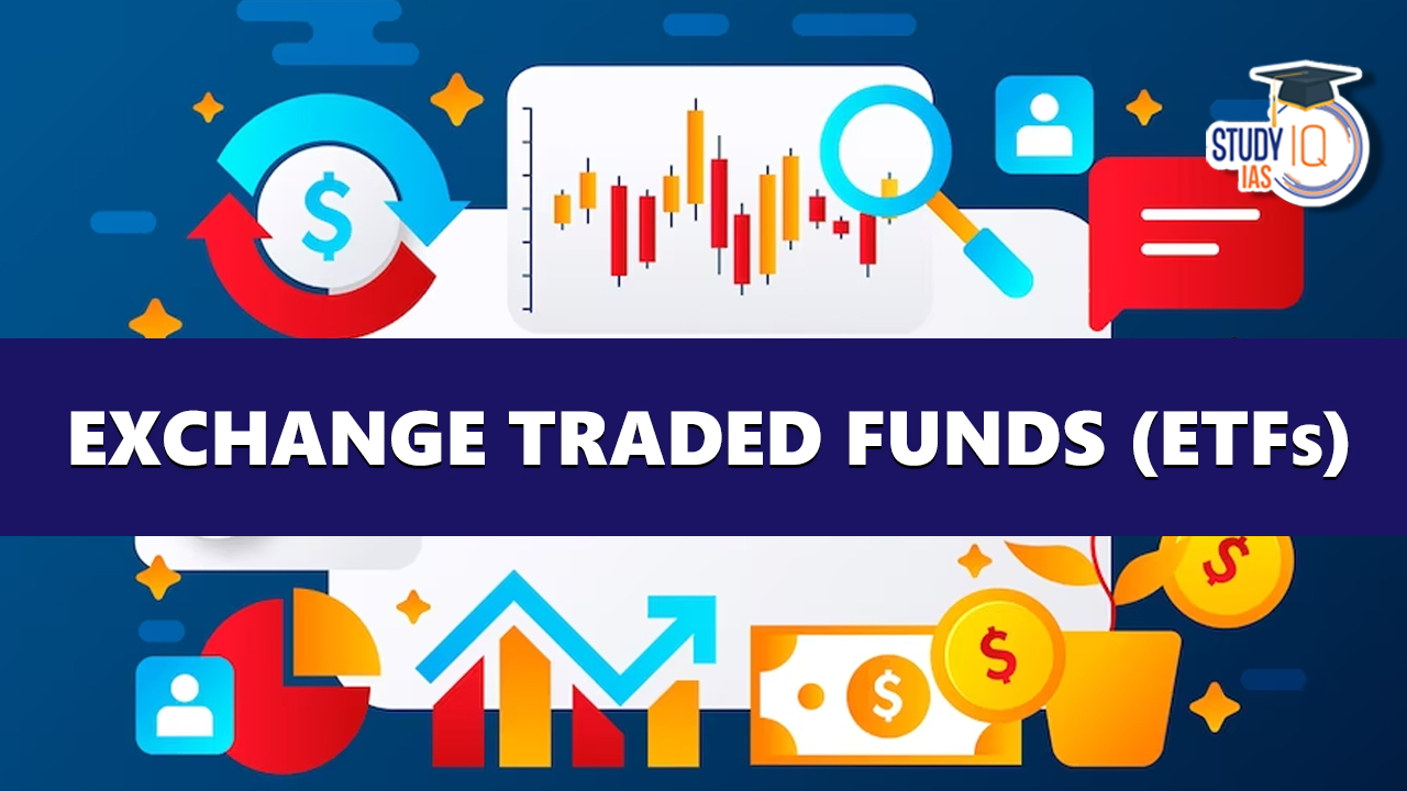 Exchange Traded Funds (ETFs)