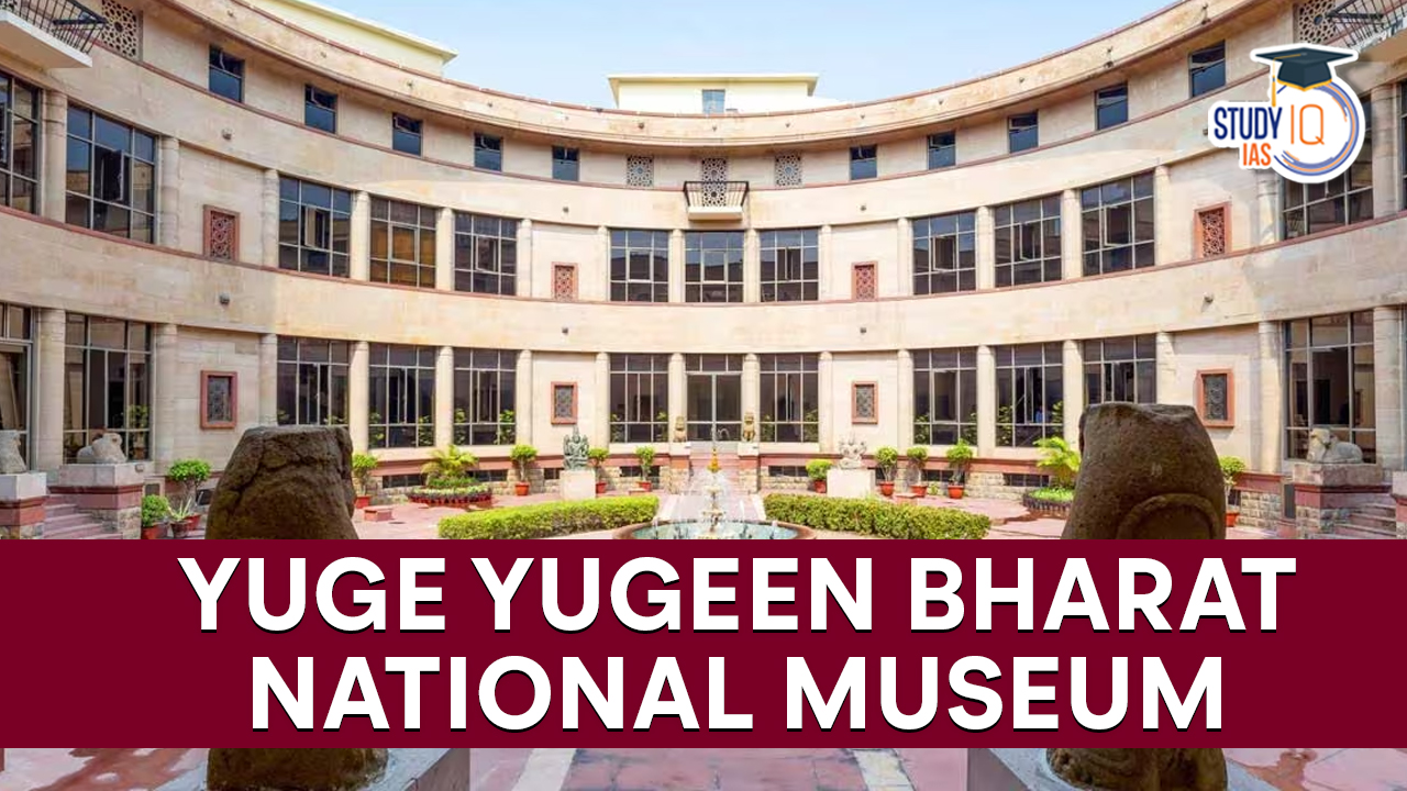 Yuge Yugeen Bharat National Museum