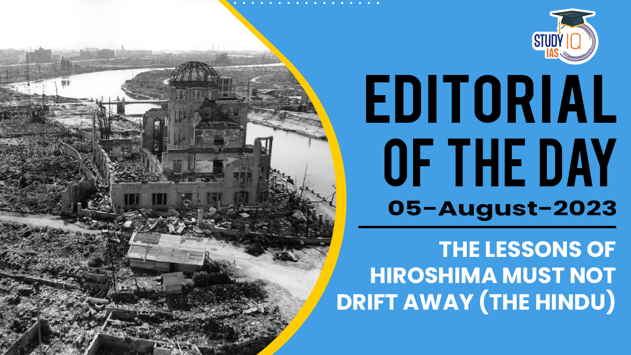 The lessons of Hiroshima must not drift away