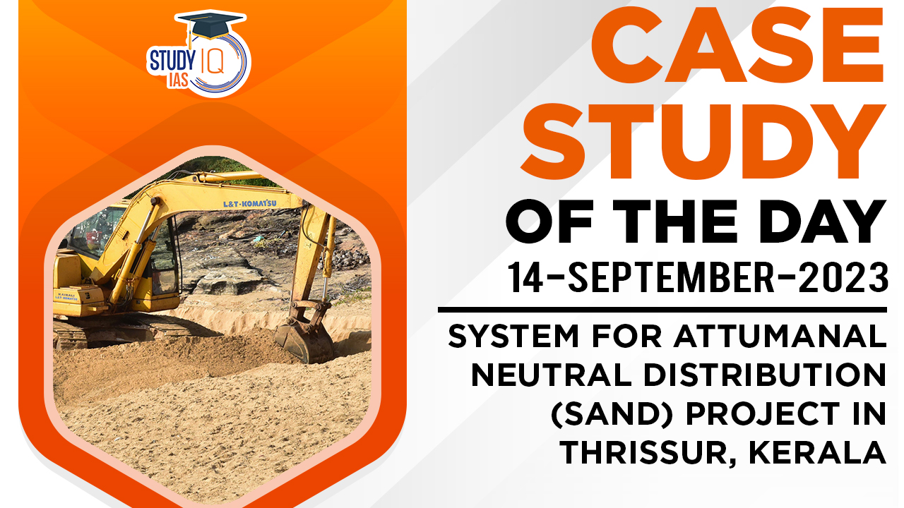 System for Attumanal Neutral Distribution (SAND) project in Thrissur, Kerala