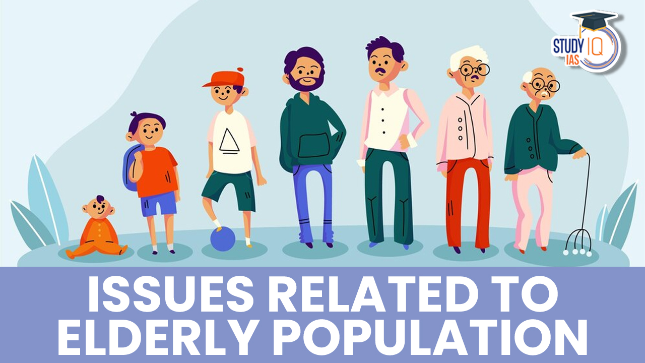 Issues related to Elderly Population