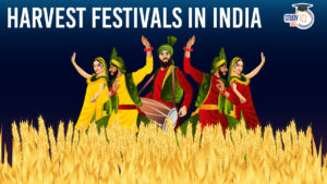 Harvest Festivals in India, List of Festivals and Significance