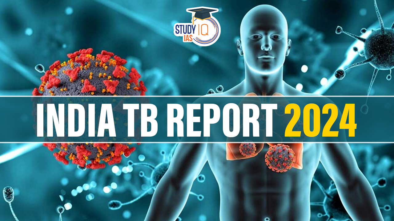 India TB Report 2024 released by Union Health Ministry