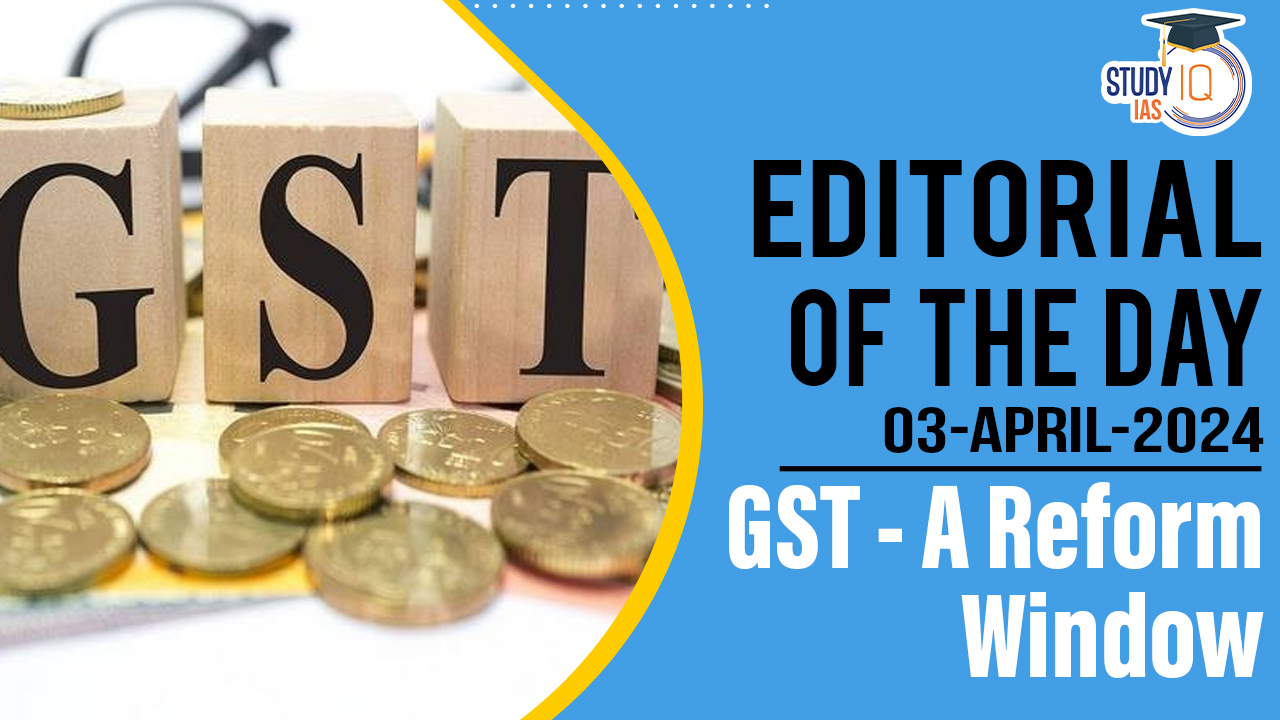 GST - A Reform Window.