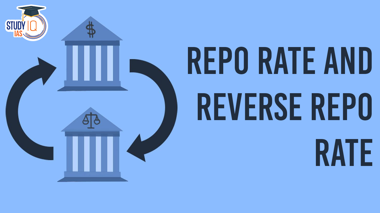 Repo Rate and Reverse Repo Rate. (1)