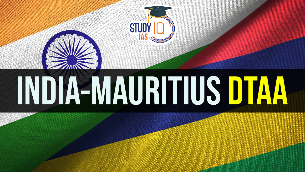 India Mauritius Double Taxation Avoidance Agreement (DTAA)