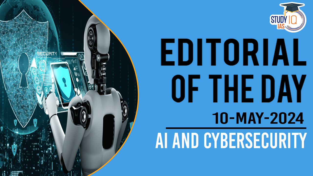 editorial-of-the-day-10th-may-ai-and-cybersecurity