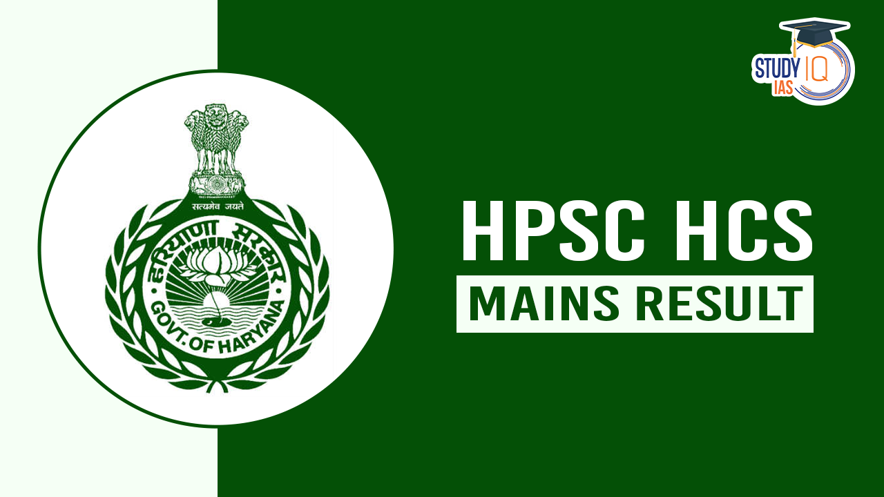 HPSC HCS Mains Result 2024 has been announced at hpsc.gov.in