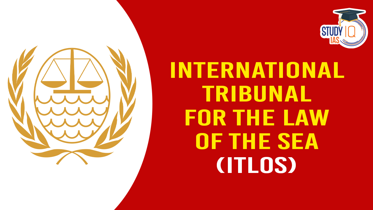 International Tribunal for the Law of the Sea (ITLOS)