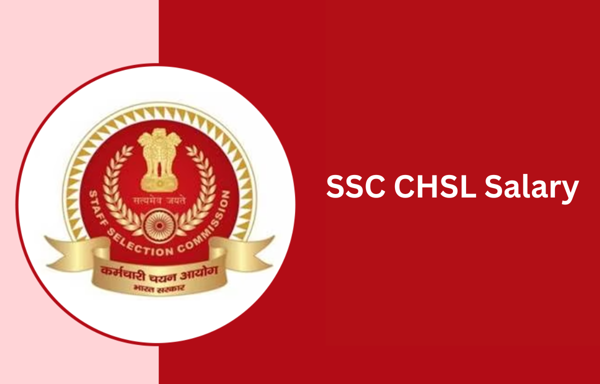 SSC CHSL Salary, InHand Post Wise Salary After 7th Pay Commission