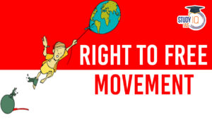 Right to Free Movement, Restrictions and Judicial Interpretations