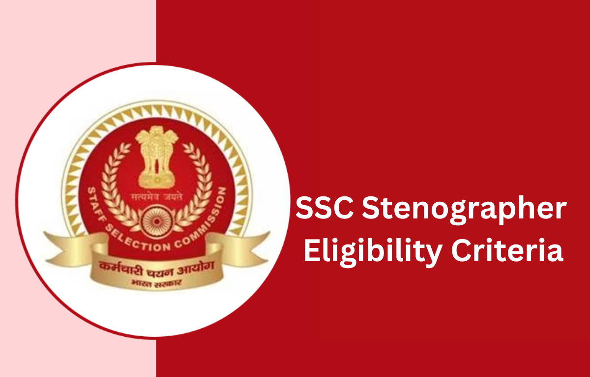 SSC Stenographer eligibility criteria