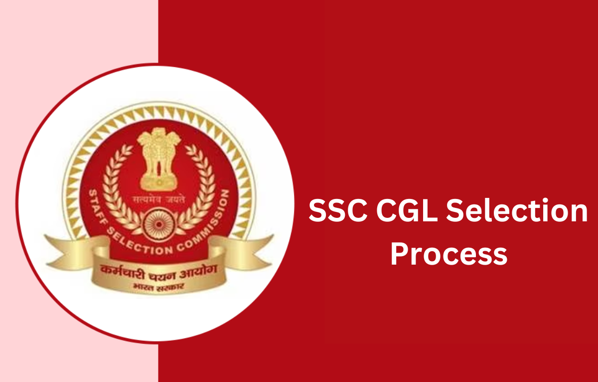 SSC CGL Selection Process