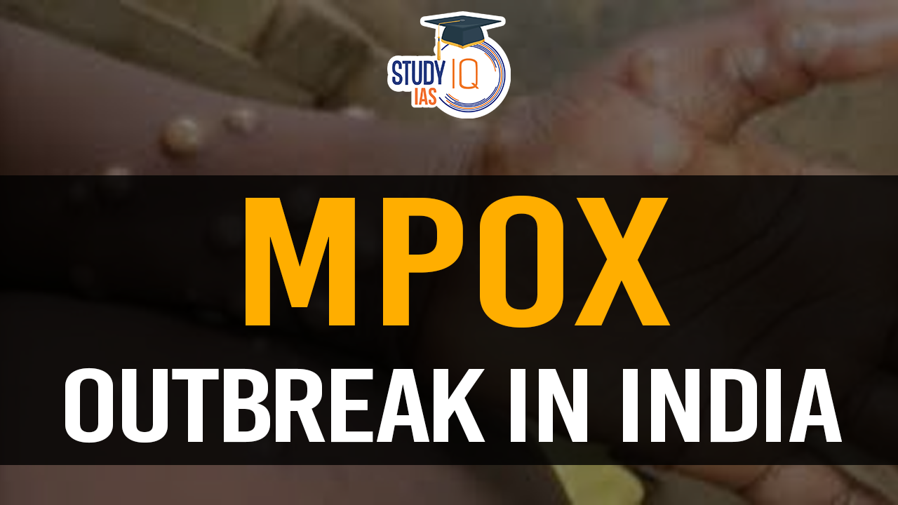 Mpox Outbreak in India, Current Situation, Government Measures