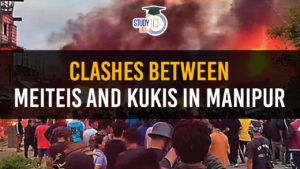 Manipur Crisis Reasons and Clashes between Meiteis and Kukis