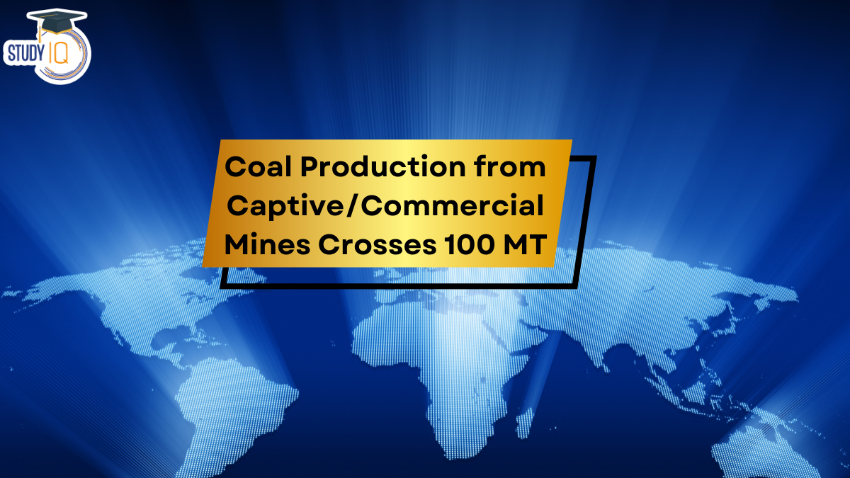 Coal Production from Captive/Commercial Mines Crosses 100 MT