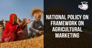 National Policy on Framework on Agricultural Marketing