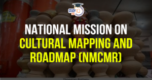 National Mission on Cultural Mapping and Roadmap (NMCMR) (blog)