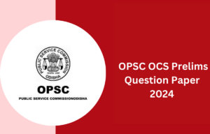 OPSC OCS Prelims Question Paper 2024