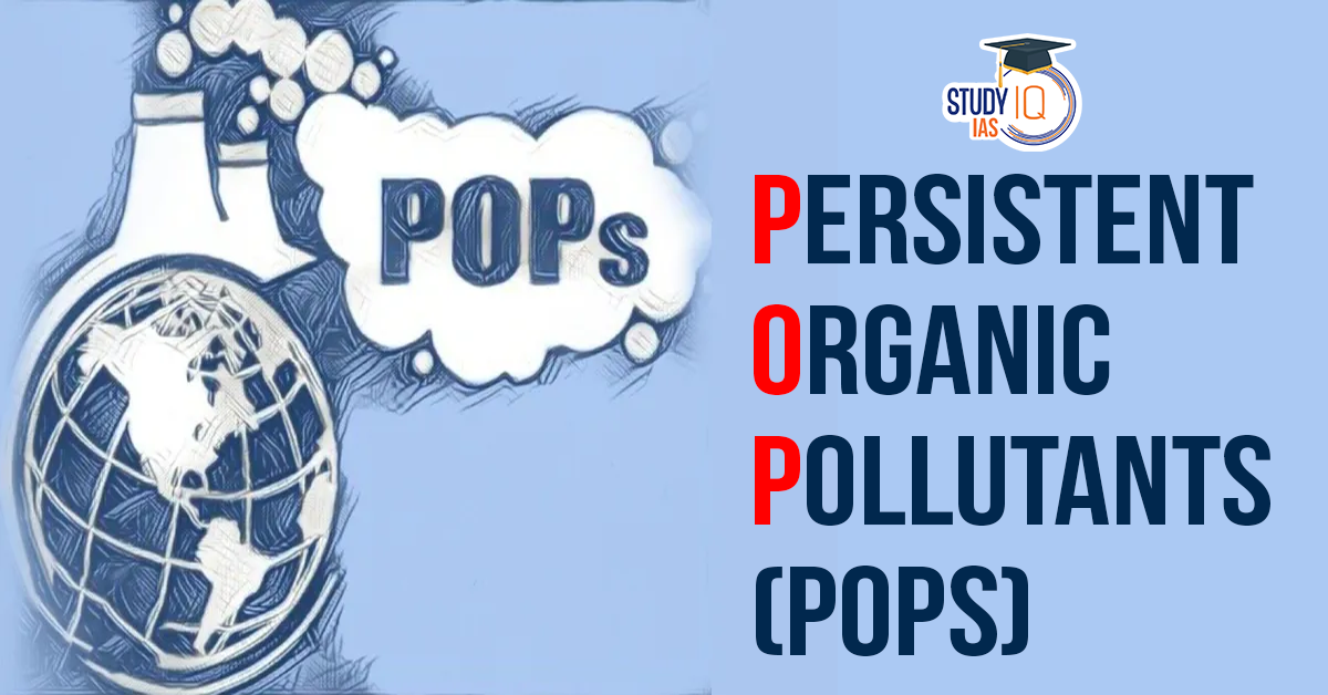 Persistent organic pollutants (POPs) (blog)