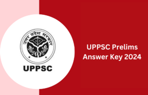 UPPSC Prelims Answer Key 2024