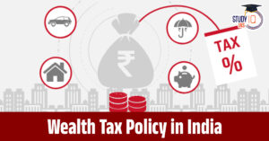 Wealth Tax Policy in India