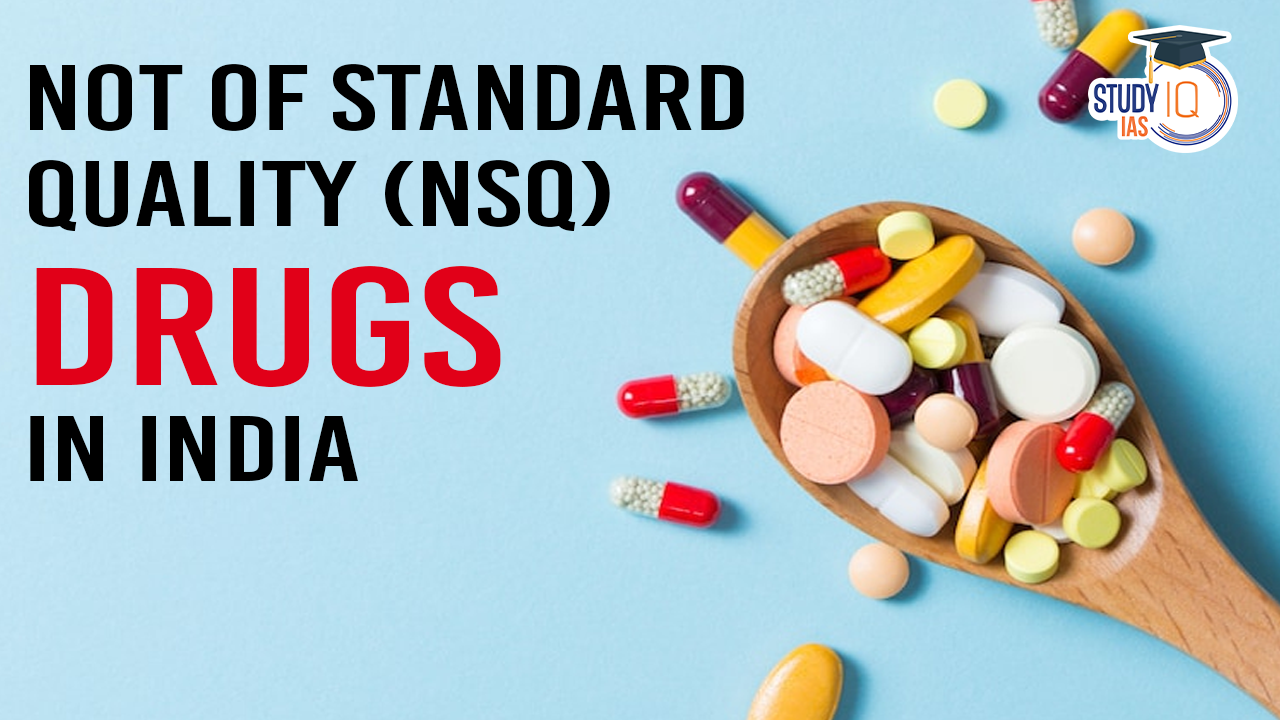 Not of Standard Quality (NSQ) Drugs in India (blog)