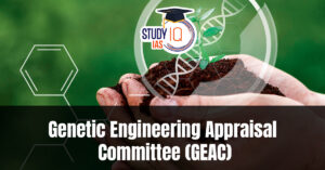 Genetic Engineering Appraisal Committee (GEAC)