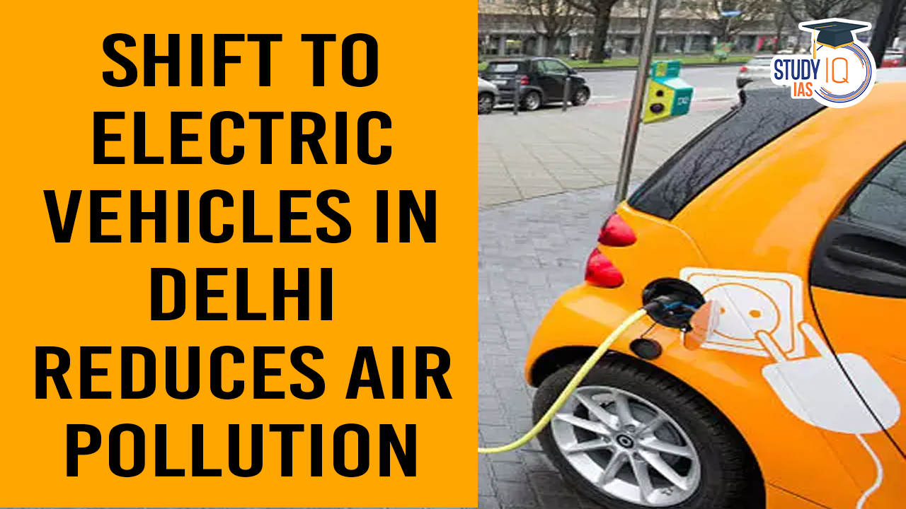 Shift to electric vehicles in Delhi Reduces Air Pollution (blog)