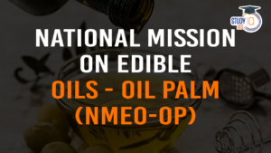 National Mission on Edible Oils - Oil Palm (NMEO-OP) (blog)