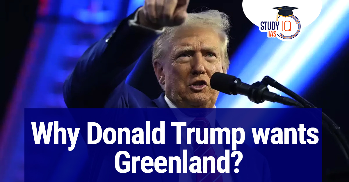 Why Donald Trump wants Greenland?